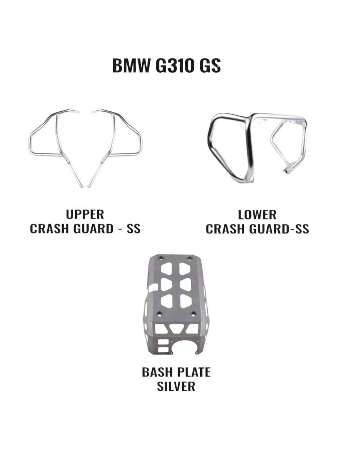BMW G310GS Combo - Upper Crashguard SS + Lower Crashguard SS + Engine Guard Silver - Motodrift