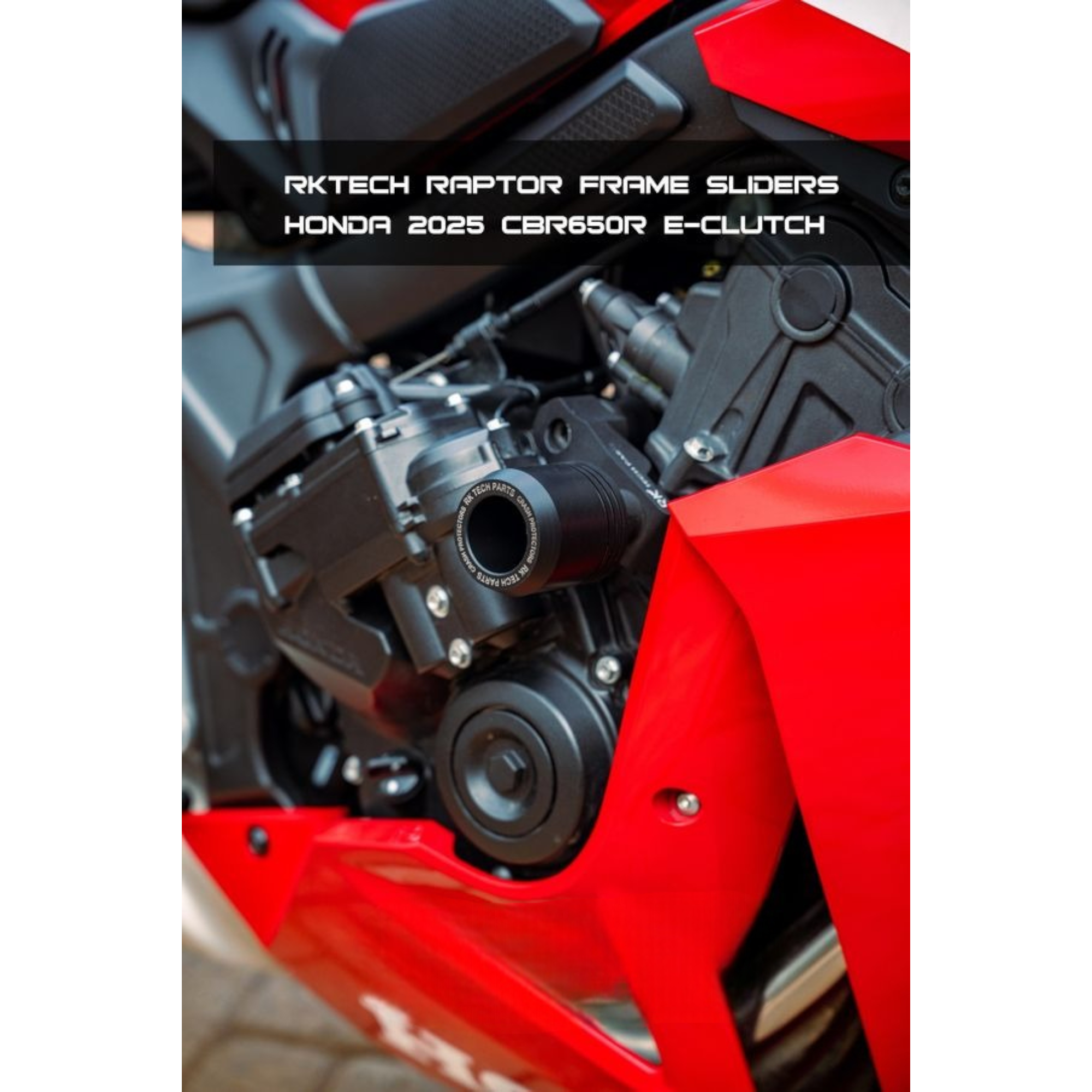 RKTECH Frame Sliders for Honda CBR650R E-Clutch (2025)